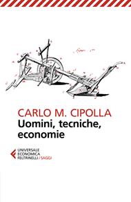 Uomini, tecniche, economie