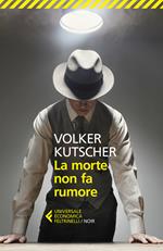 La morte non fa rumore. Le indagini di Gereon Rath. Vol. 2