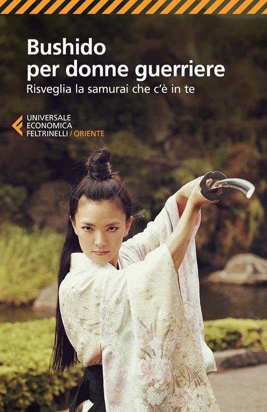 Bushido per donne guerriere. Risveglia il samurai che c'è in te - copertina