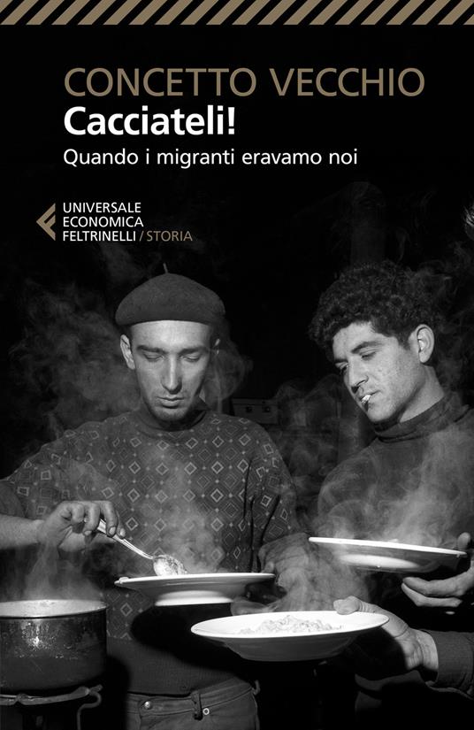 Cacciateli! Quando i migranti eravamo noi - Concetto Vecchio - copertina