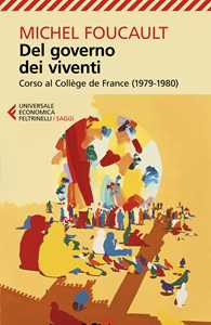 Del governo dei viventi. Corso al Collège de France (1979-1980)