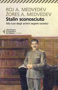 Stalin sconosciuto. Alla luce degli archivi segreti sovietici