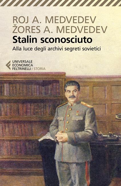 Stalin sconosciuto. Alla luce degli archivi segreti sovietici - Roj A. Medvedev,Zores A. Medvedev - copertina