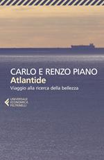 Atlantide. Viaggio alla ricerca della bellezza