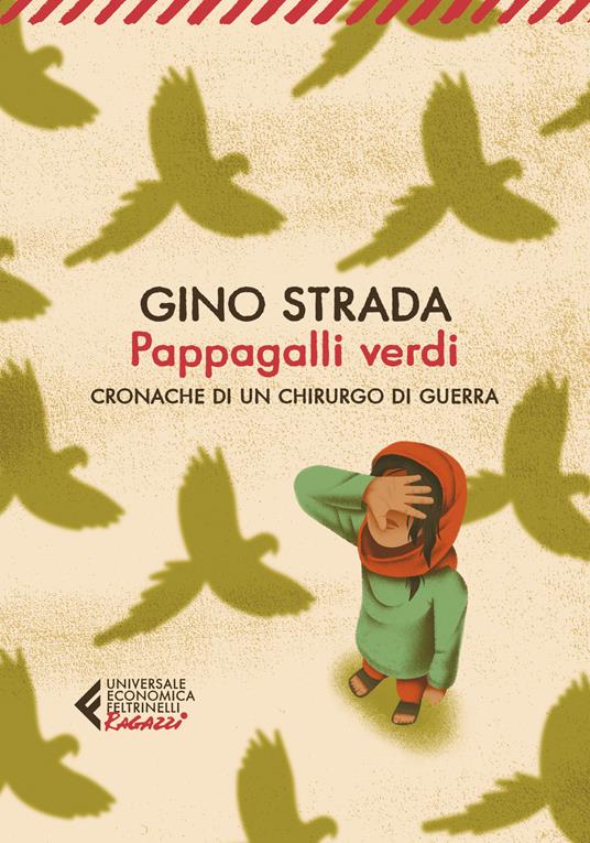 Pappagalli verdi. Cronache di un chirurgo di guerra - Gino Strada - copertina