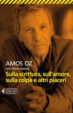 Sulla scrittura, sull’amore, sulla colpa e altri piaceri