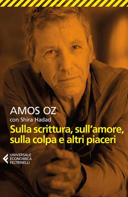 Sulla scrittura, sull’amore, sulla colpa e altri piaceri - Amos Oz,Shira Hadad - copertina