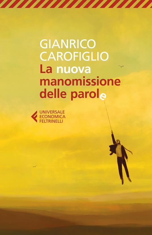 La nuova manomissione delle parole - Gianrico Carofiglio - copertina