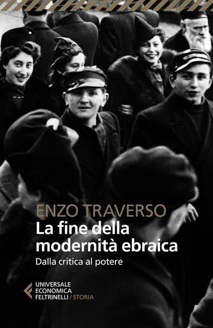 La fine della modernità ebraica. Dalla critica al potere - Enzo Traverso - copertina