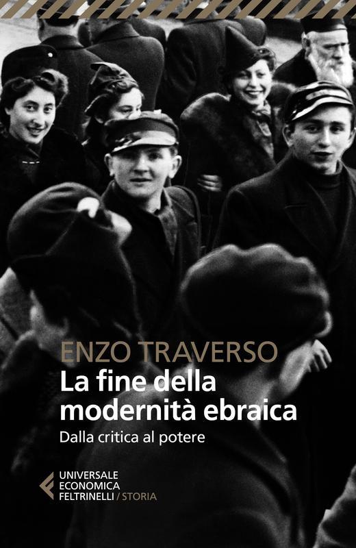 La fine della modernità ebraica. Dalla critica al potere - Enzo Traverso - copertina