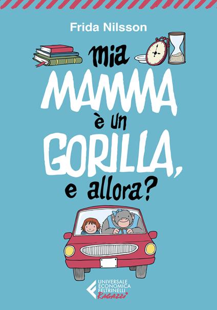 Mamma è un gorilla, e allora? - Frida Nilsson - copertina