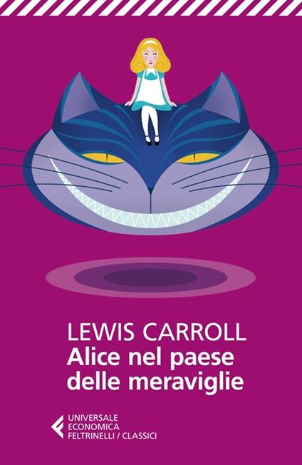 Alice nel paese delle meraviglie - Lewis Carroll - Libro - Feltrinelli -  Universale economica. I classici | IBS