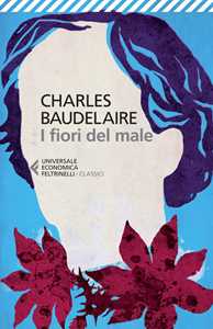 Libro I fiori del male. Testo francese a fronte Charles Baudelaire