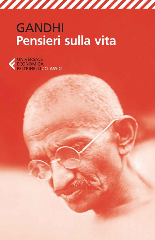 Pensieri sulla vita - Mohandas Karamchand Gandhi - copertina