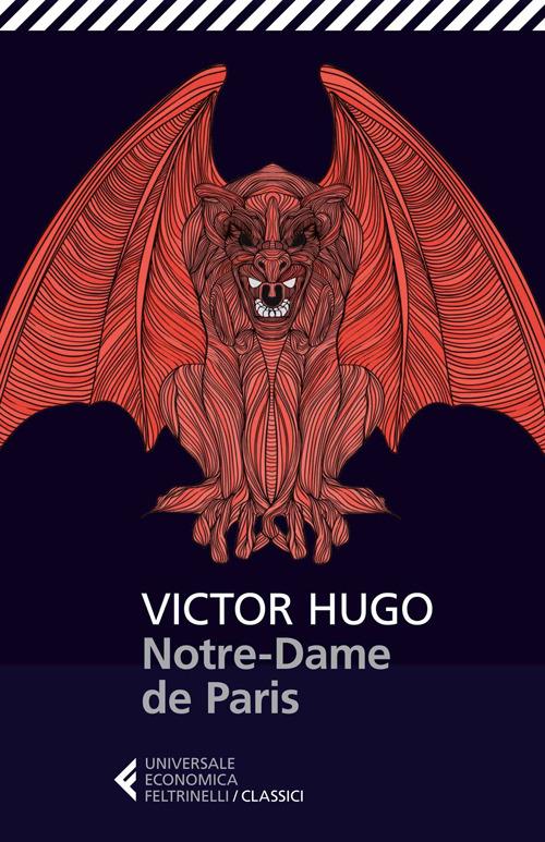 Notre Dame de Paris - Victor Hugo - Libro - Feltrinelli - Universale  economica. I classici | IBS