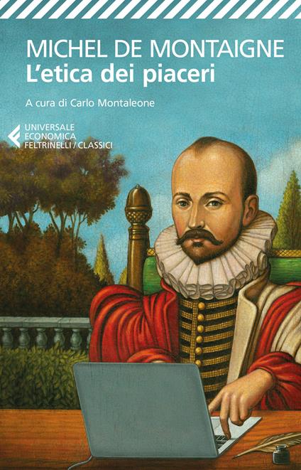 L' etica dei piaceri. Antologia dai «Saggi» - Michel de Montaigne - copertina