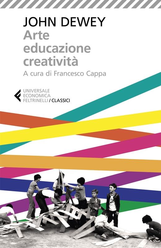 Arte, educazione, creatività - John Dewey - copertina