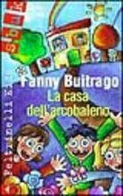 La casa dell'arcobaleno - Fanny Buitrago - copertina