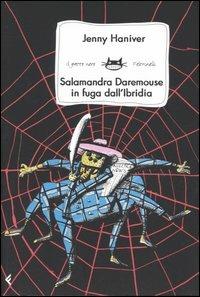 Salamandra Daremouse in fuga dall'Ibridia - Jenny Haniver - copertina