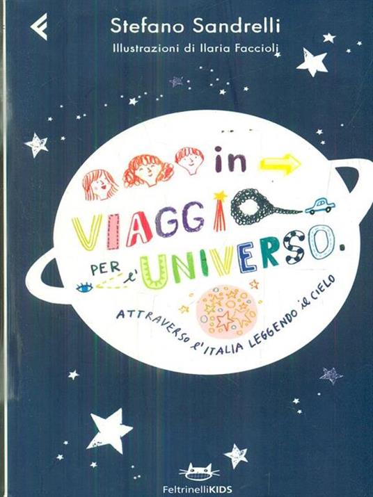 In viaggio per l'universo. Attraverso l'Italia leggendo il cielo - Stefano Sandrelli - copertina