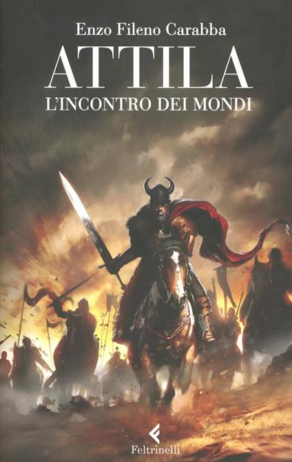 Attila. L'incontro dei mondi - Enzo Fileno Carabba - copertina