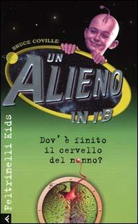 Un alieno in 1ª B. Dov'è finito il cervello del nonno? - Bruce Coville - 4