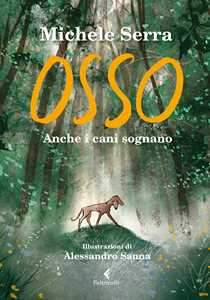 Libro Osso. Anche i cani sognano. Ediz. a colori Michele Serra