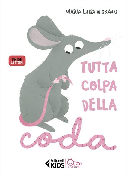 Tutta colpa della coda. Stampatello maiuscolo - Maria Luisa Di Gravio - copertina