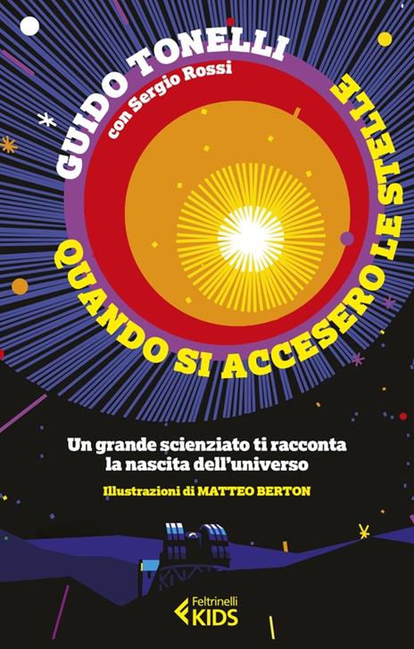 Quando si accesero le stelle. Un grande scienziato ti racconta la nascita dell'universo - Guido Tonelli,Sergio Rossi - copertina