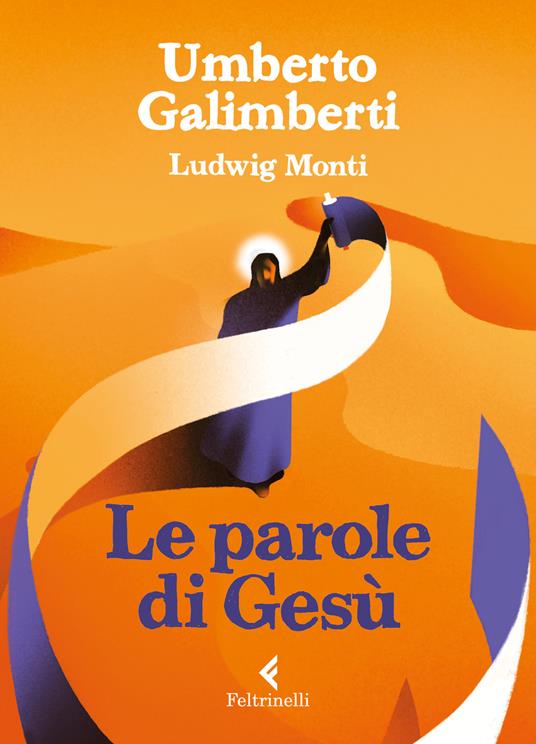 Le parole di Gesù - Umberto Galimberti,Ludwig Monti - copertina