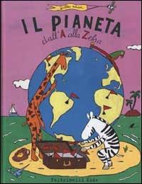 Il pianeta dall'A alla Zebra. Il giro del mondo di Adele e Zorba in 500 parole - Gilles Eduar - copertina