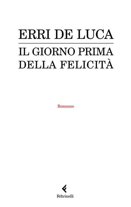 Il giorno prima della felicità - Erri De Luca - ebook