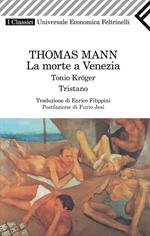 La morte a Venezia-Tonio Kröger-Tristano