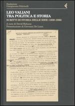 Leo Valiani tra politica e storia. Scritti di storia delle idee (1939-1956)
