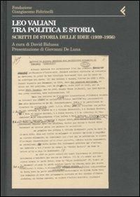 Leo Valiani tra politica e storia. Scritti di storia delle idee (1939-1956) - 3