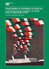 Raccontare la storia del fascismo, tra continuità e rottura. Conversazione  con Giovanni De Luna 