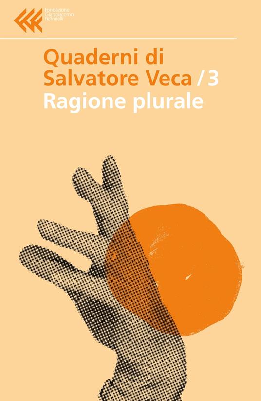 Ragione plurale - Salvatore Veca - copertina