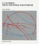 La scoperta delle particelle subatomiche