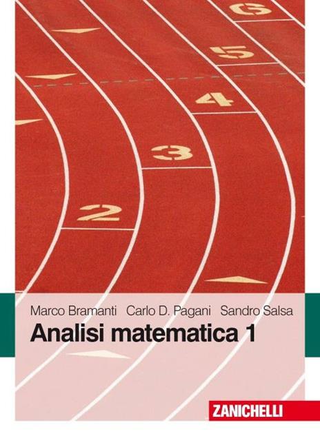 Analisi matematica 1 - Marco Bramanti - Carlo D. Pagani - - Libro -  Zanichelli 