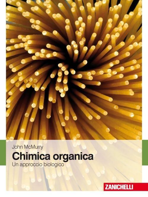 Chimica organica. Un approccio biologico - John McMurry - Libro -  Zanichelli - | IBS