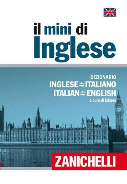 Il mini di inglese. Dizionario inglese-italiano, italiano-inglese. Con Contenuto digitale (fornito elettronicamente) - copertina