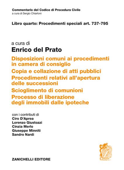 Art. 737-795. Disposizioni comuni ai procedimenti in camera di consiglio. Copia e collazione di atti pubblici. Procedimenti relativi all'apertura delle successioni... - Enrico Del Prato - copertina