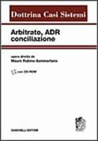 Arbitrato, ADR, conciliazione. Con CD-ROM - copertina