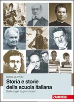 Storia e storie della scuola italiana. Dalle origini ai giorni nostri. Con e-book