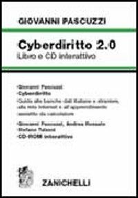 Cyberdiritto 2.0. Guida alle banche dati italiane e straniere, alla rete internet e all'apprendimento assistito del calcolatore. Con CD-ROM - Giovanni Pascuzzi - copertina