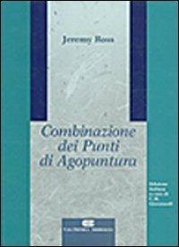 Combinazione dei punti di agopuntura - Jeremy Ross - copertina