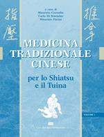 Medicina tradizionale cinese. Per lo shiatsu e il tuina