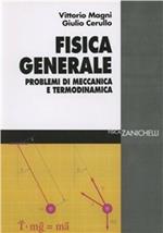 Fisica generale. Problemi di meccanica e termodinamica