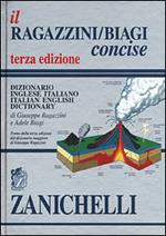 Il Ragazzini/Biagi Concise. Dizionario inglese-italiano. Italian-English dictionary