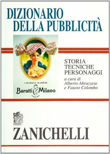 Dizionario della pubblicità. Storia, tecniche, personaggi - copertina